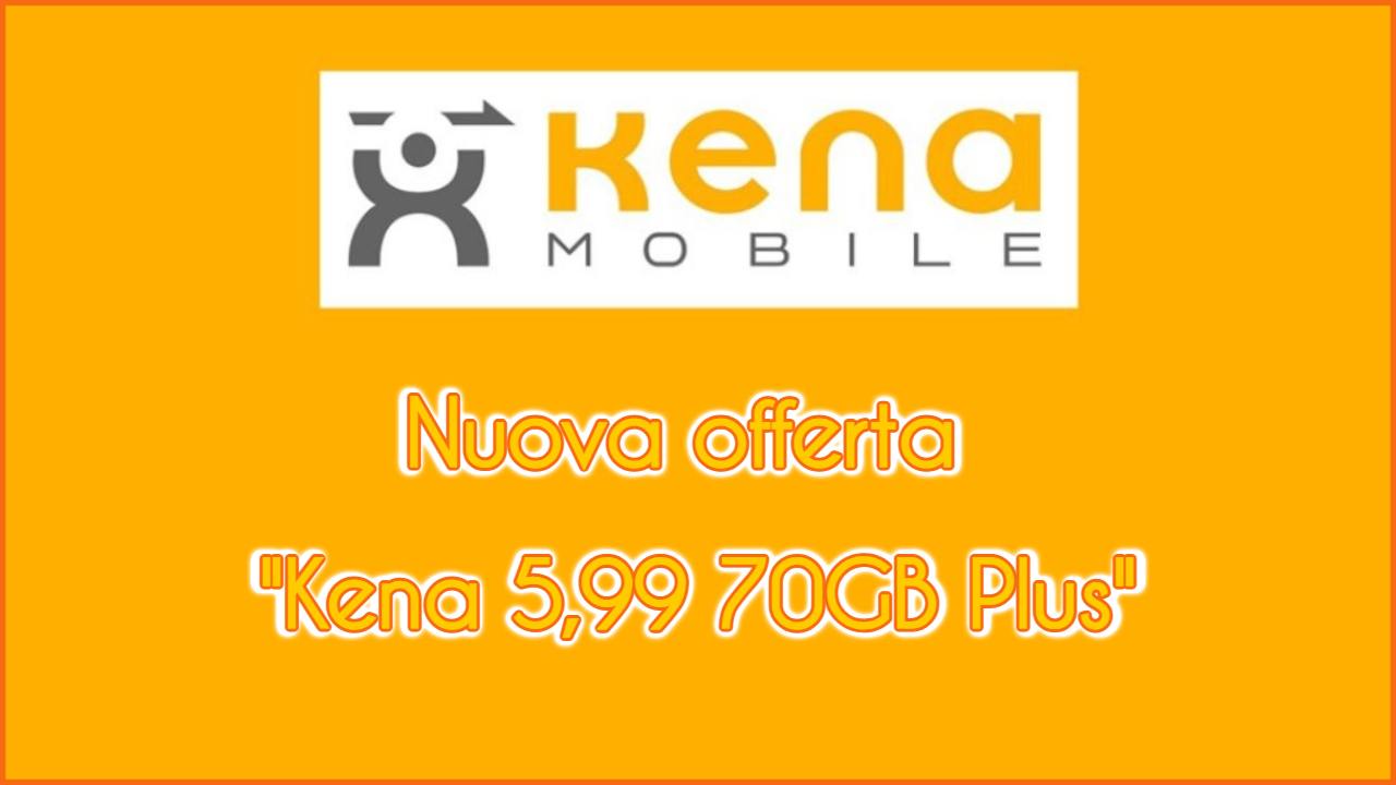 Offerta Kena 70GB