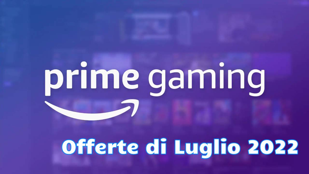 Prime Gaming luglio 2022