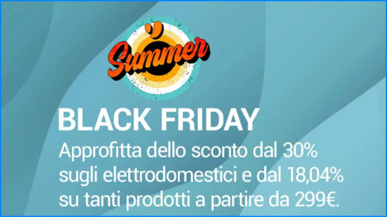 Summer Black Friday Unieuro