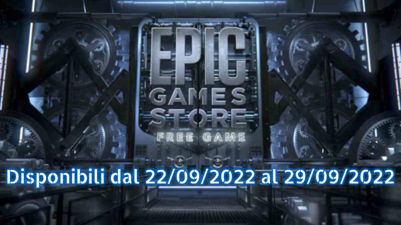 Epic Games Store Free Games 22 settembre