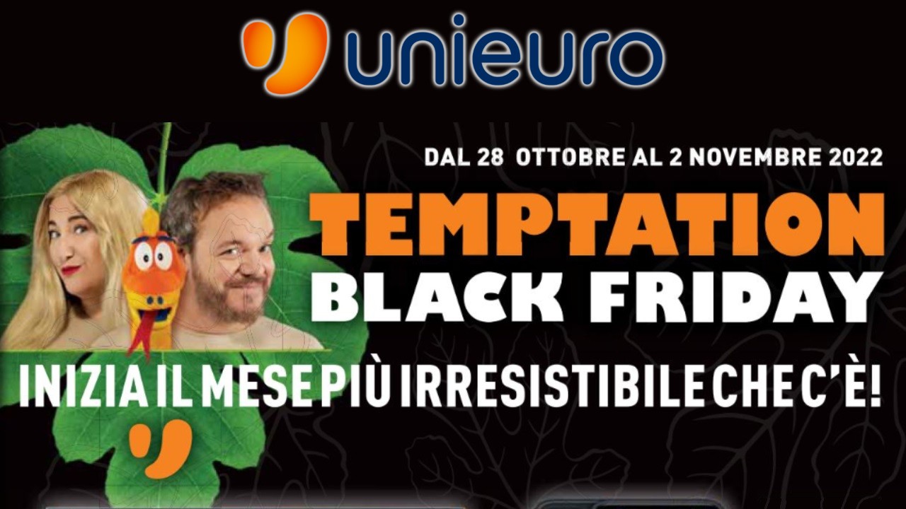 Unieuro Temptation Black Friday