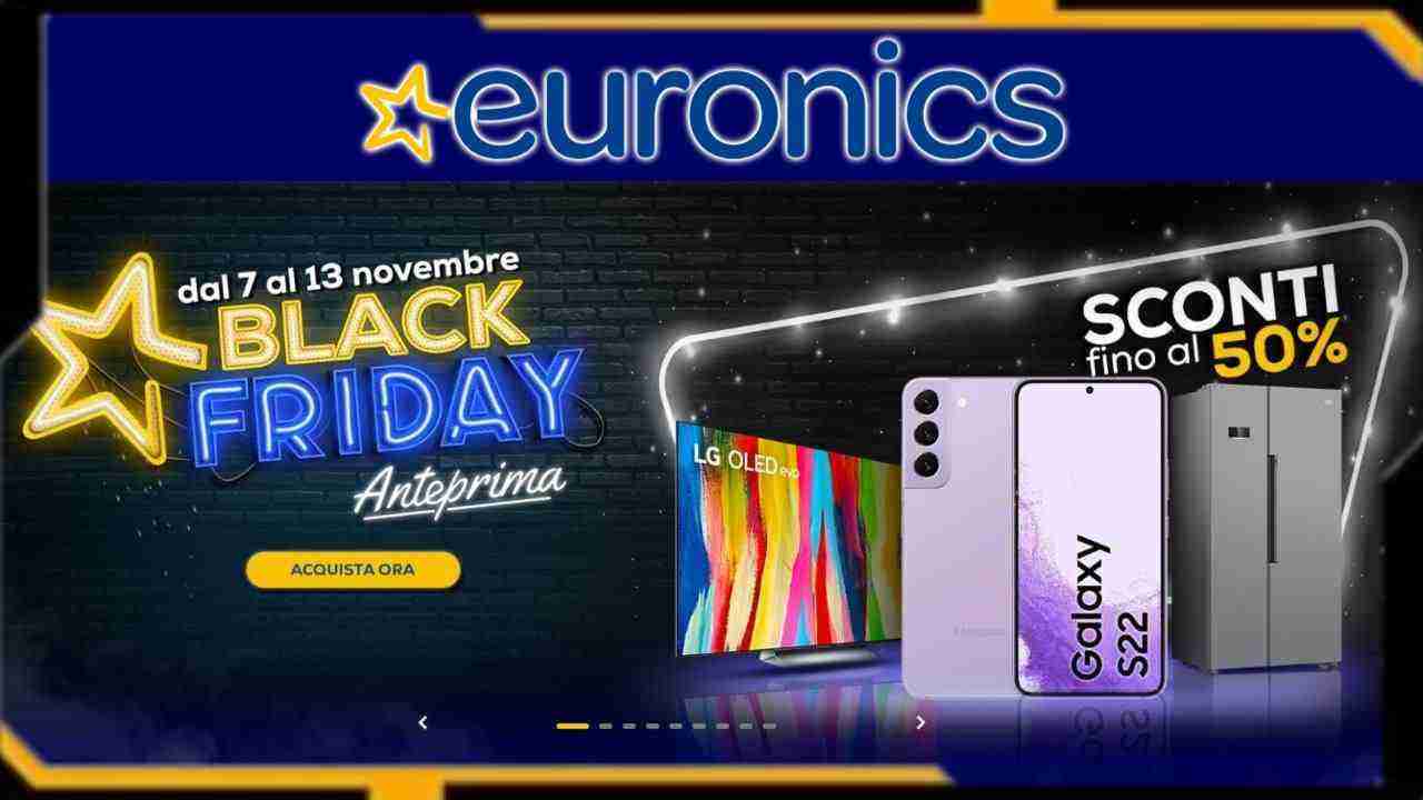 Anche da Euronics arriva il Black Friday, fino al 50% di sconti per smartphone e notebook